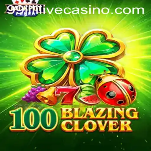 Dive into 100BlazingClover: A Guide to the Ultimate Gaming Experience