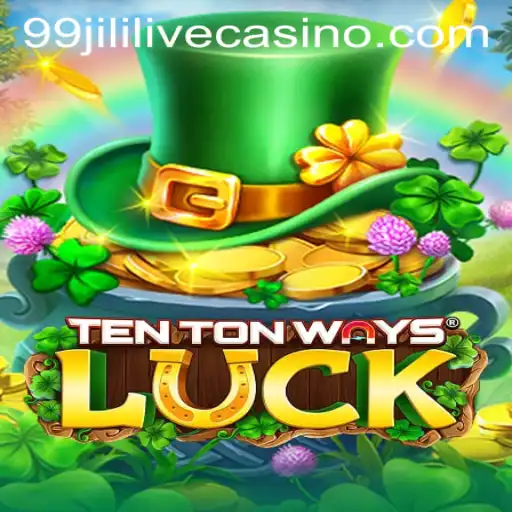 Explore the World of TenTonWaysLuck: A Dynamic Gaming Experience with 99jili